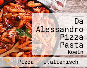 Da Alessandro Pizza Pasta