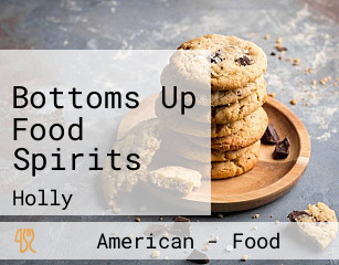 Bottoms Up Food Spirits