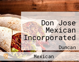 Don Jose Mexican Incorporated