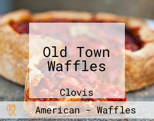 Old Town Waffles