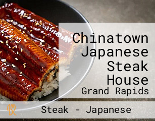 Chinatown Japanese Steak House