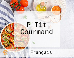 P Tit Gourmand