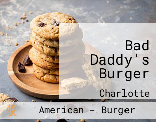 Bad Daddy's Burger