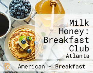 Milk Honey: Breakfast Club