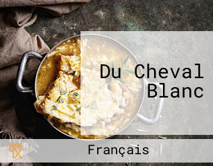 Du Cheval Blanc