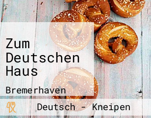 Zum Deutschen Haus Gastronomie