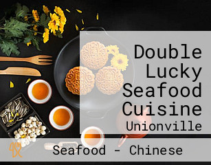 Double Lucky Seafood Cuisine