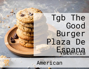 Tgb The Good Burger Plaza De Espana