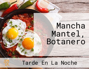 Mancha Mantel, Botanero