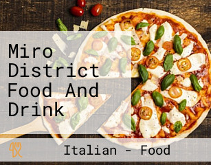 Miro District Food And Drink
