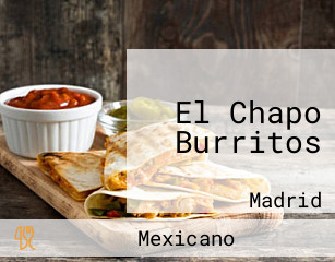 El Chapo Burritos