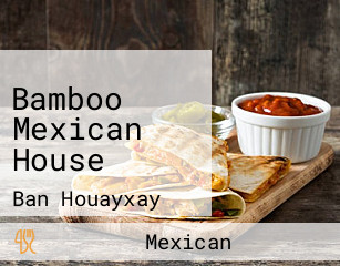 Bamboo Mexican House