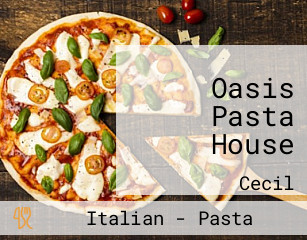 Oasis Pasta House