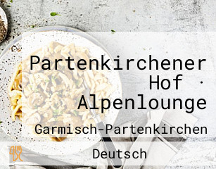 Partenkirchener Hof · Alpenlounge