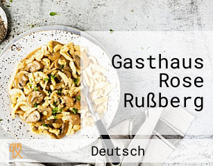 Gasthaus Rose Rußberg