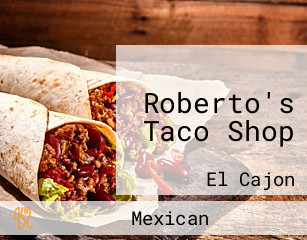 Roberto's Taco Shop