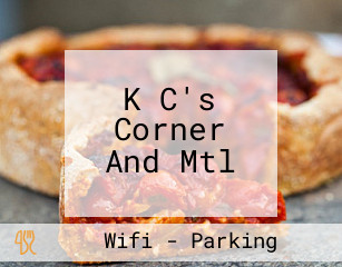 K C's Corner And Mtl