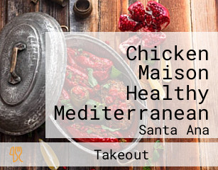 Chicken Maison Healthy Mediterranean