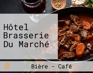 Hôtel Brasserie Du Marché