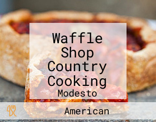 Waffle Shop Country Cooking