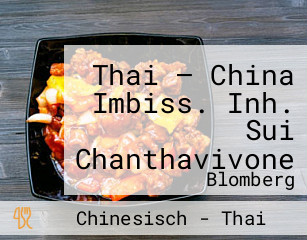 Thai – China Imbiss. Inh. Sui Chanthavivone
