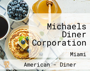 Michaels Diner Corporation
