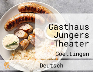 Gasthaus Jungers Theater