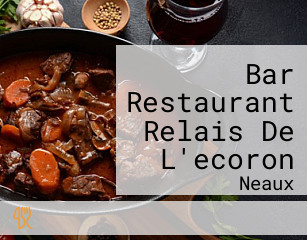 Bar Restaurant Relais De L'ecoron