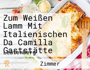 Zum Weißen Lamm Mit Italienischen Da Camilla Gaststätte