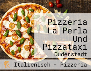 Pizzeria La Perla Und Pizzataxi