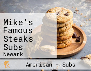 Mike's Famous Steaks Subs
