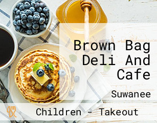 Brown Bag Deli And Cafe