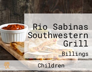 Rio Sabinas Southwestern Grill
