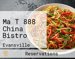 Ma T 888 China Bistro