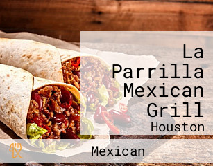 La Parrilla Mexican Grill