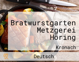 Bratwurstgarten Metzgerei Höring