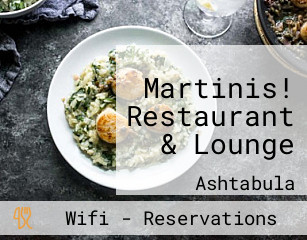 Martinis! Restaurant & Lounge