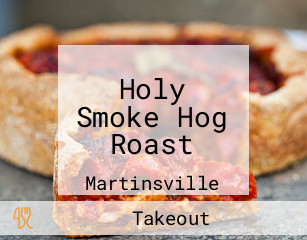 Holy Smoke Hog Roast