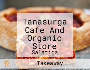 Tanasurga Cafe And Organic Store