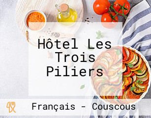 Hôtel Les Trois Piliers