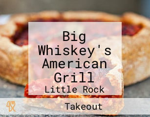 Big Whiskey's American Grill