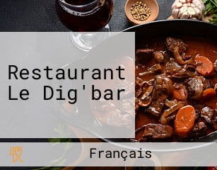 Restaurant Le Dig'bar