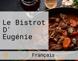 Le Bistrot D' Eugénie