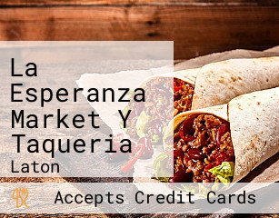 La Esperanza Market Y Taqueria