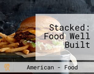 Stacked: Food Well Built