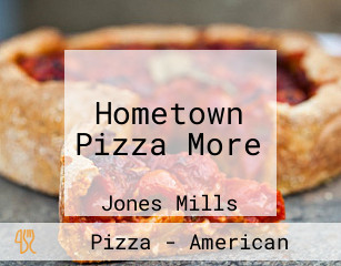 Hometown Pizza More