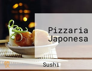 Pizzaria Japonesa
