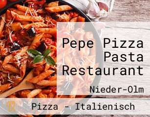 Pepe Pizza Pasta Restaurant