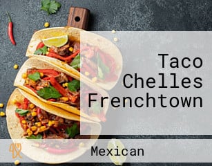 Taco Chelles Frenchtown