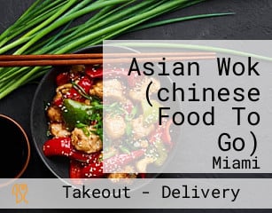 Asian Wok (chinese Food To Go)
